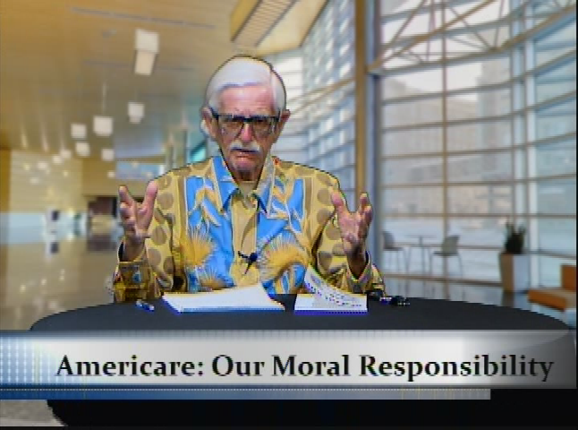 The Mind, Body. and Spirit: Americare--Our Moral Responsibility