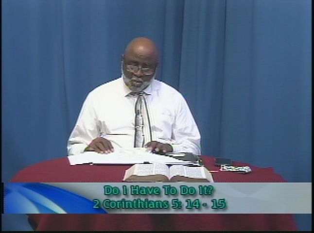 Search the Scriptures:  Do I Have to Do It?