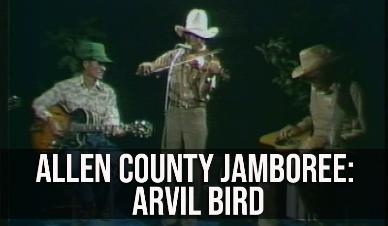 Allen County Jamboree: Arvil Bird