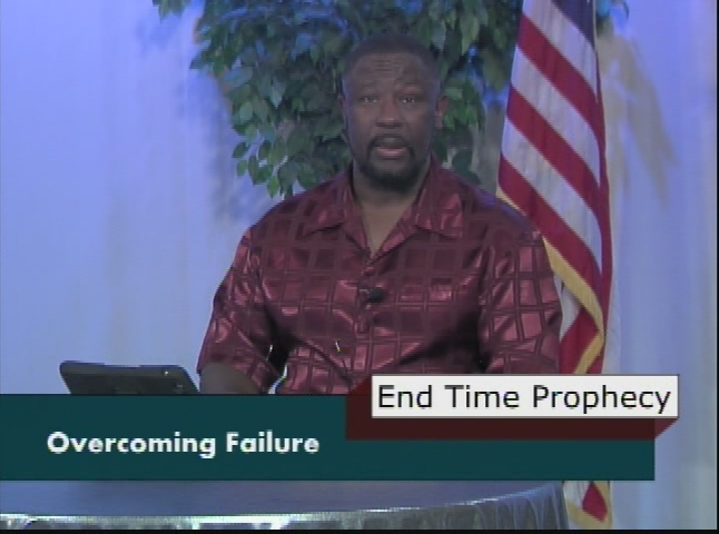 End Time Prophecy - Overcoming Failure pt. ep. 812
