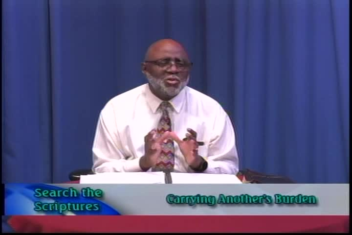 Search the Scriptures - Carrying Another's Burdens