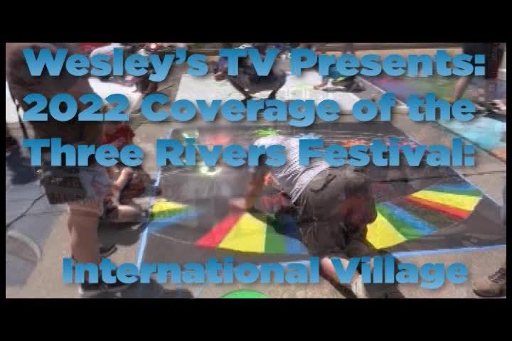 Three Rivers Festival 2022 with Wesley - International Village Part 1