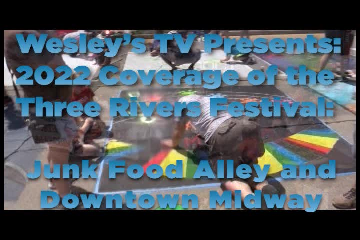 Three Rivers Festival Coverage with Wesley - Junk Food Alley And Downtown Midway
