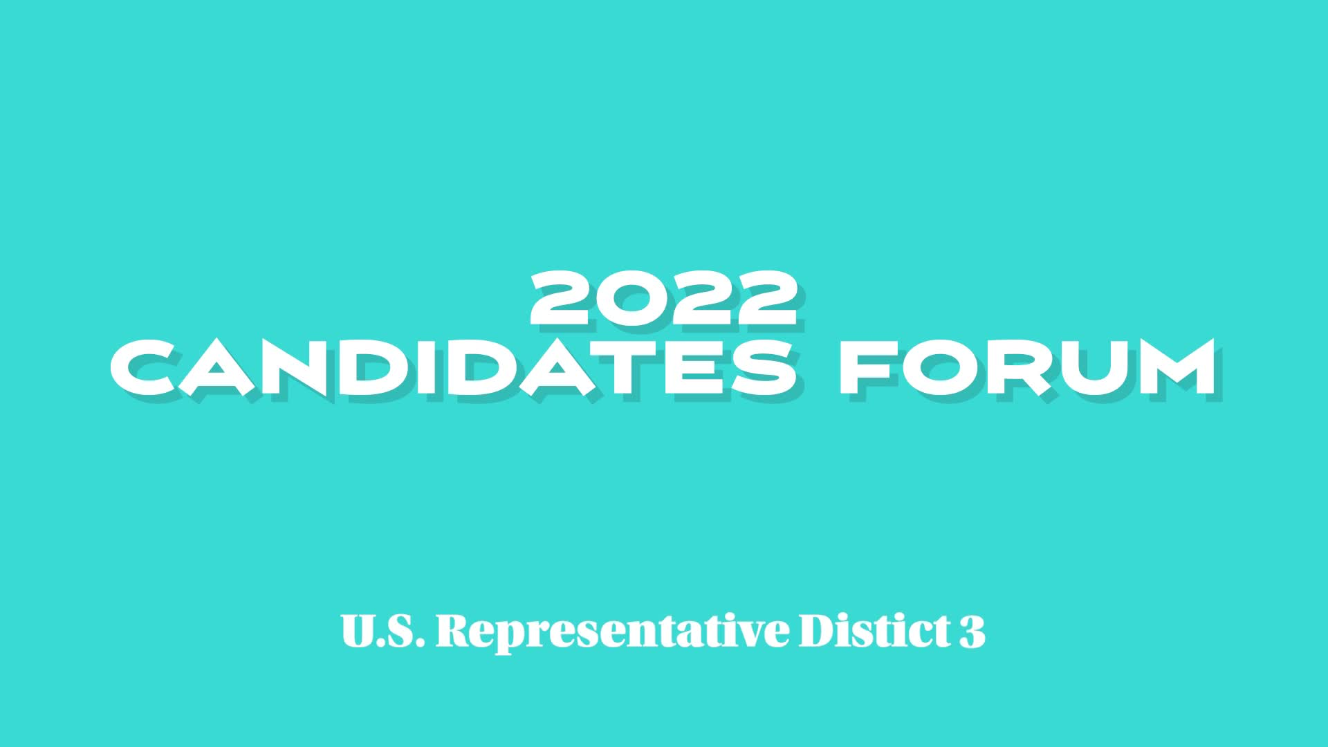 Meet The Candidates 2022 - U.S. Representative District 3