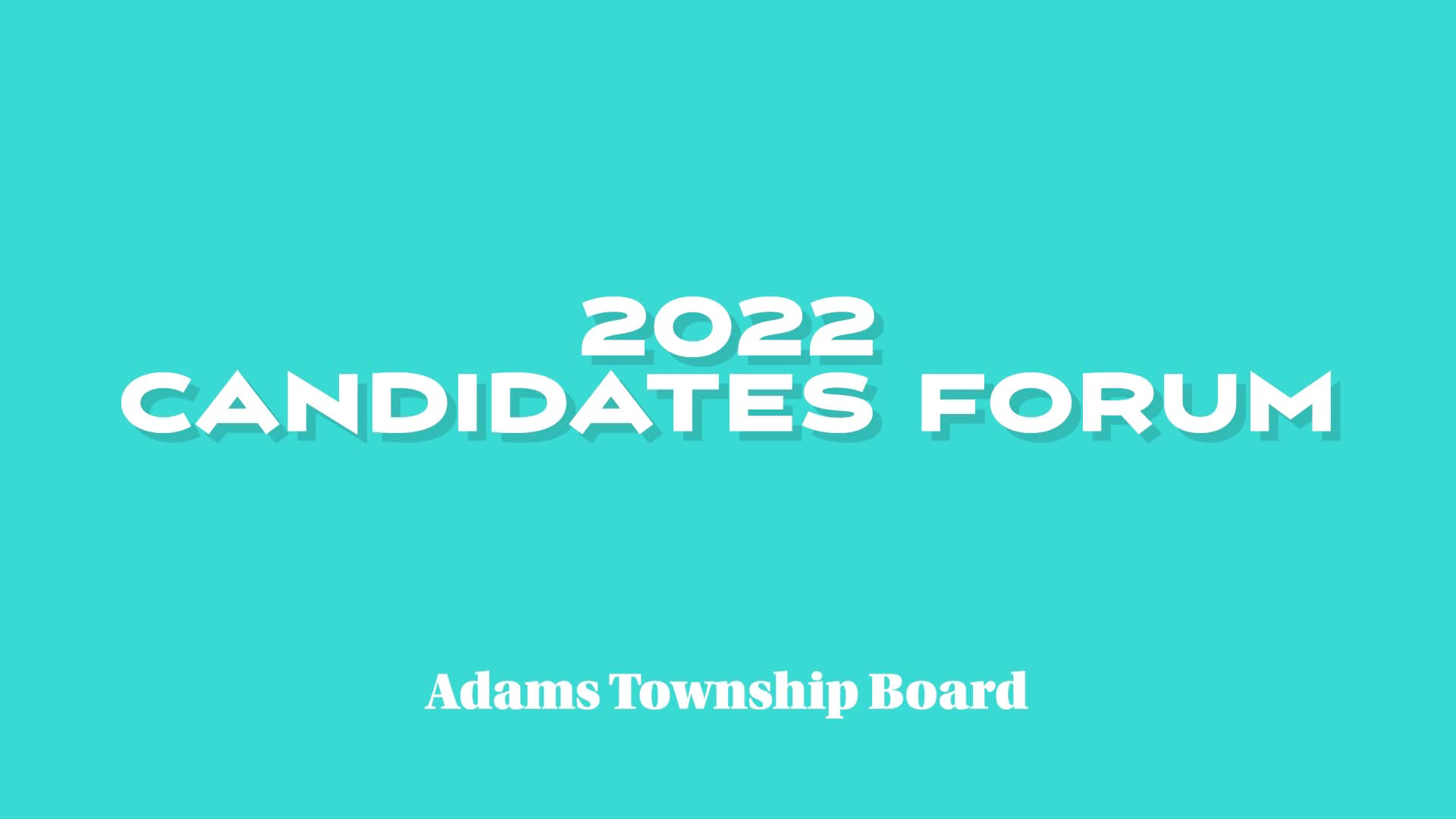 Meet the Candidates 2022: Adams Township Board