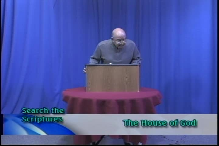 Search the Scriptures - The House of God