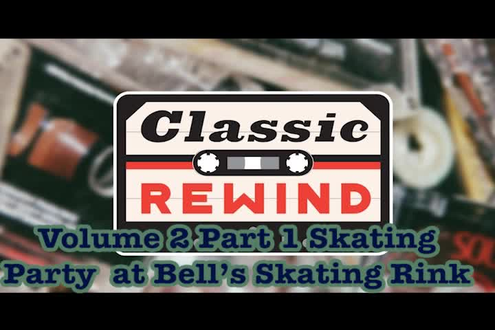 Classic Rewind Skating Party - Volume 2 Part 1