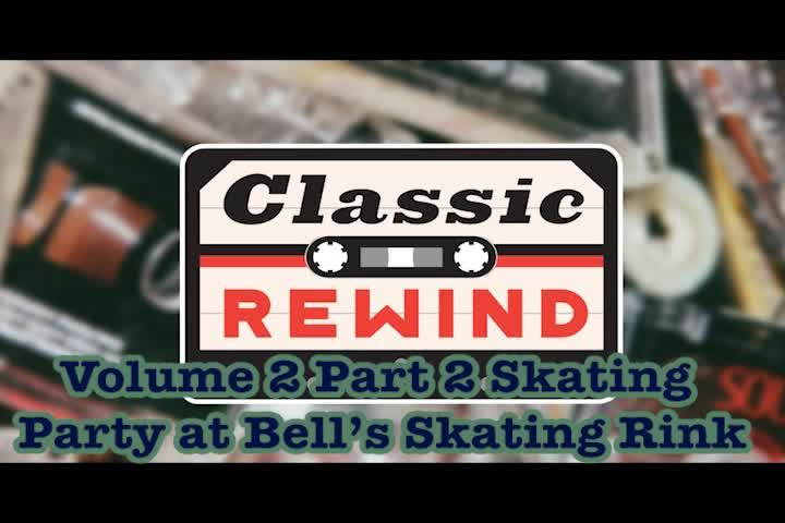 Classic Rewind Skating Party - Volume 2 Part 2