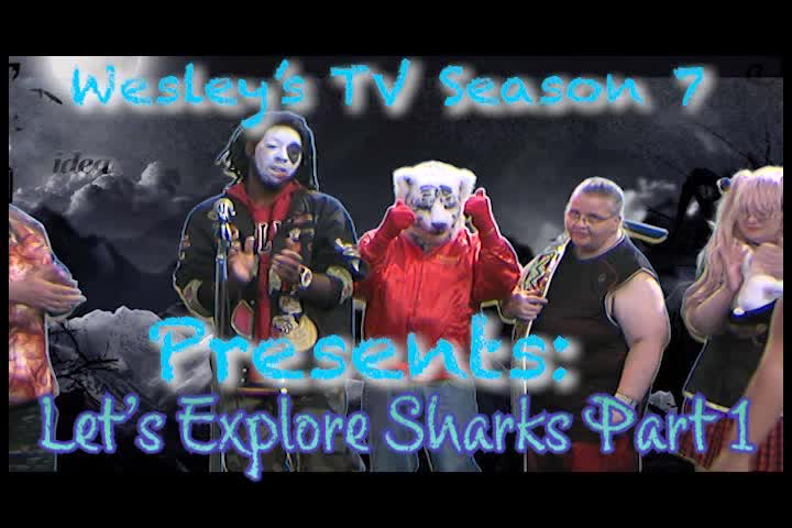 Wesley's TV - Let's Explore Sharks Part 1