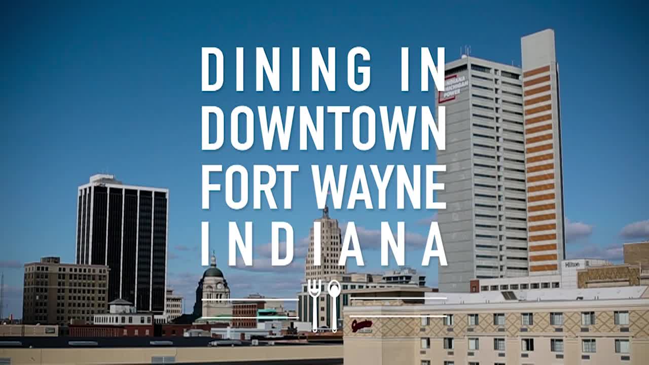 Dining in Downtown Fort Wayne Visit Fort Wayne PSA