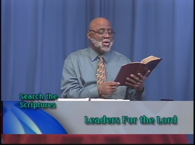 Search the Scriptures:  Leaders for the Lord